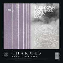 Charmes - Bass Down Low