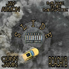 (SLIDE) feat. Jay Armon, Raochy B, Quinnjamin