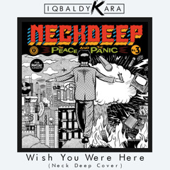 Wish You Were Here (Neck Deep Cover)