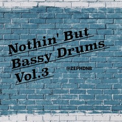Nothin' but Bassy Drums Vol.3