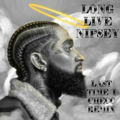 Last Time I Checc Remix