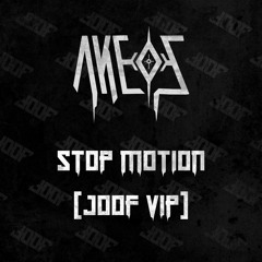 akeos - STOP MOTION (joof VIP)(FREE DOWNLOAD)