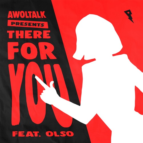 Awoltalk - There For You ft. OLSO
