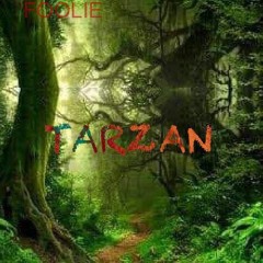 TarzanX Foolie