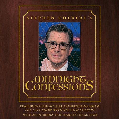 STEPHEN COLBERT'S MIDNIGHT CONFESSIONS Audiobook Excerpt