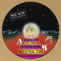 A3: AYU Acid - Crystal Dome Acid