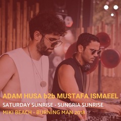 Adam Husa B2B Mustafa Ismaeel - Miki Beach - Burning Man 2018