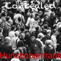 HunchoBenFrank - Concealed
