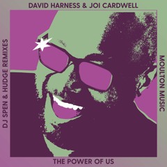David Harness & Joi Cardwell - The Power Of Us (The Power Of Us (DJ Spen & Hudge Alt Remixes)