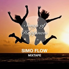Simo Flow - Songs of Happiness - MixTape #1