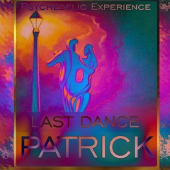 Last Dance (Psychedelic Experience Mix)