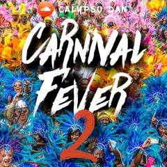 Carnival Fever 2: Best of Crop Over, Vincy Mas, St Lucia Carnival & Spice Mas 2019