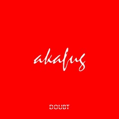 Akafug - Doubt