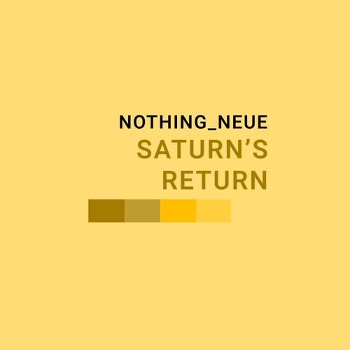 Nothing_Neue - Saturn's Return