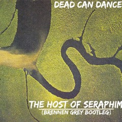 Host Of Seraphim [Brennen Grey Bootleg] FREE DL