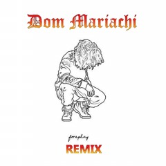 Jalen Santoy - Foreplay (Dom Mariachi Remix)