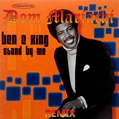 Ben E. King - Stand By Me (Dom Mariachi Remix)