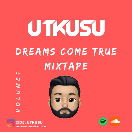 Utkusu - Dreams Come True Mixtape Vol.1