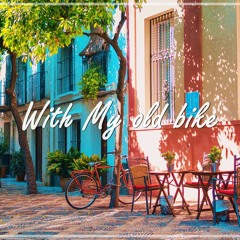 [Bossanova] With My old Bike