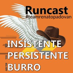 Runcast - O insistente, o persistente e o burro