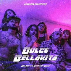 Dulce Bellakita - Dulzón X Anthuan Caez.
