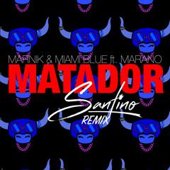 Marnik & Miami Blue - Matador (Santino Remix)