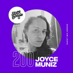 SlothBoogie Guestmix #200 - Joyce Muniz