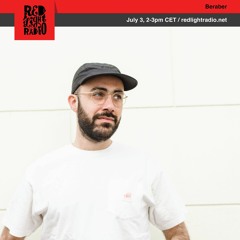 Beraber @ Red Light Radio #25 (03-07-2019)