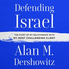 Defending Israel by Alan M. Dershowitz, audiobook excerpt