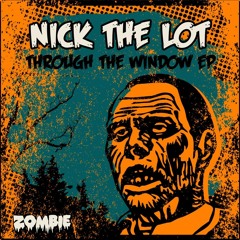 Nick The Lot - Through The Window EP