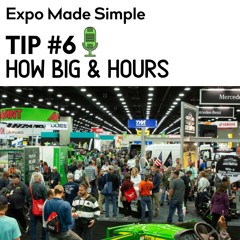 Tip 6 - How Big & Hours