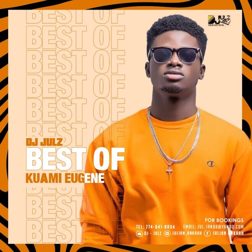 DJ JULZ 🤟🏾🔥 BEST OF KUAMI EUGENE 🤟🏾🔥 by DjJULZ Dj JULZ Free