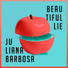 Juliana Barbosa - Beautiful Lie (Original Mix)