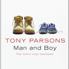 #005 — Men and Books: a Conversation about 'Man And Boy' By Tony Parsons.