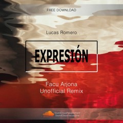 Lucas Romero - Expresion (Facu Arjona Unofficial Remix)