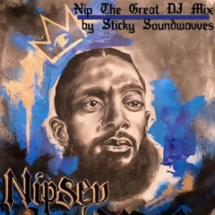 NIP THE GREAT (DJ MIX) RIP NIPSEY HUSSLE