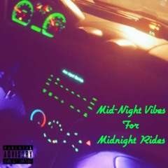 Mid-Night Vibes For Midnight Rides EP