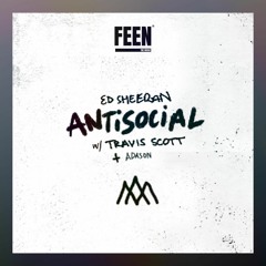 Ed Sheeran & Travis Scott - Antisocial (ADASON Remix)