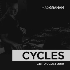 Max Graham | Cycles Radio 318 | August 2019