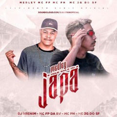 MEDLEY PIQUE BAILE DO JAPA MC FP DA RV MC PH MC 2G DO SF (DJ BRENIN)