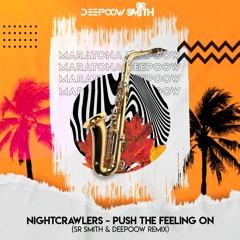 Nightcrawlers - Push The Feeling On (Sr Smith & Deepoow Remix)