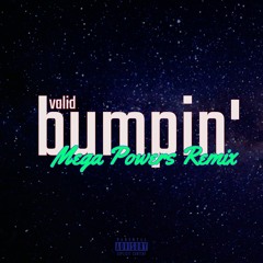 Bumpin' (Mega Powers Remix)