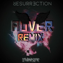 Xenova - Ressurrection [Auver Remix]