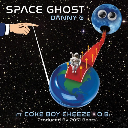 Space Ghost - Danny G X Coke Boy Cheeze X O.B. X 2051 Beats