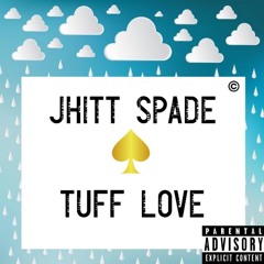 Jhitt Spade - Tuff Love