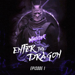 ENTER THE DRAGON: EPISODE 1