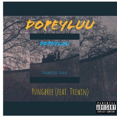 DopeyLuu (feat. Trewin)