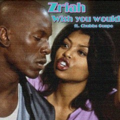 Wish You Would (Feat.Chubbs Guapo)