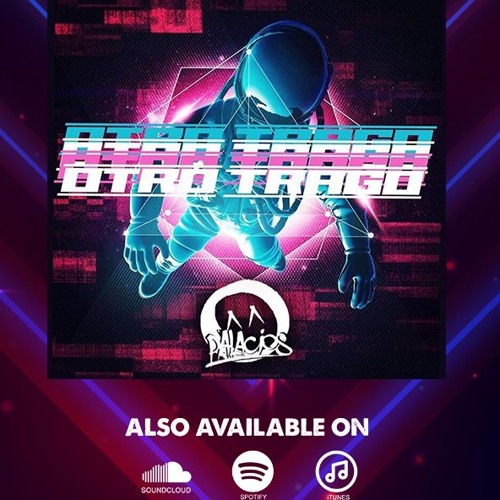 Stream Otro Trago (Reggaeton Mix) (Download Full Track In Soundcloud  Description)⬇️ by DJ Palacios | Listen online for free on SoundCloud