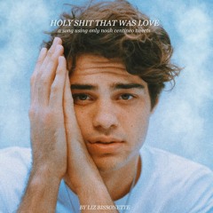 'holy shit that was love' - a song using noah centineo tweets